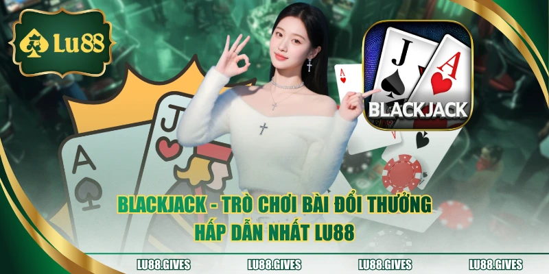 blackjack lu88