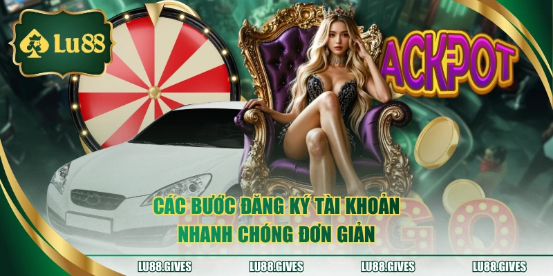 Các bước đăng ký tài khoản nhanh chóng đơn giản