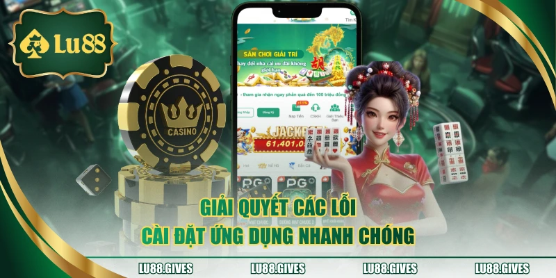 Giải quyết các lỗi cài đặt ứng dụng nhanh chóng