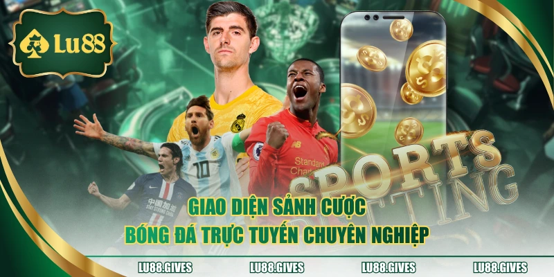 Giao diện sảnh cược bóng đá trực tuyến chuyên nghiệp