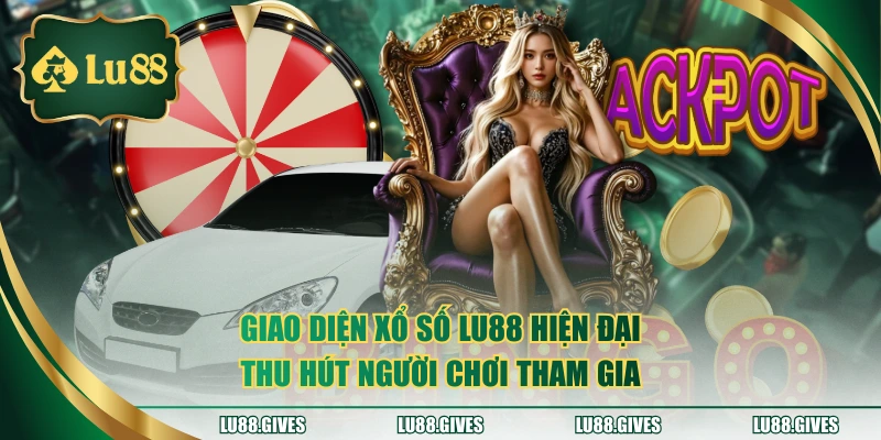 Giao diện xổ số LU88 hiện đại thu hút người chơi tham gia